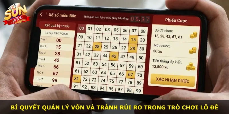 Bí quyết quản lý vốn và tránh rủi ro trong trò chơi lô đề
