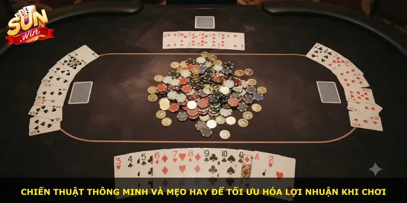 Chiến thuật thông minh và mẹo hay để tối ưu hóa lợi nhuận khi chơi