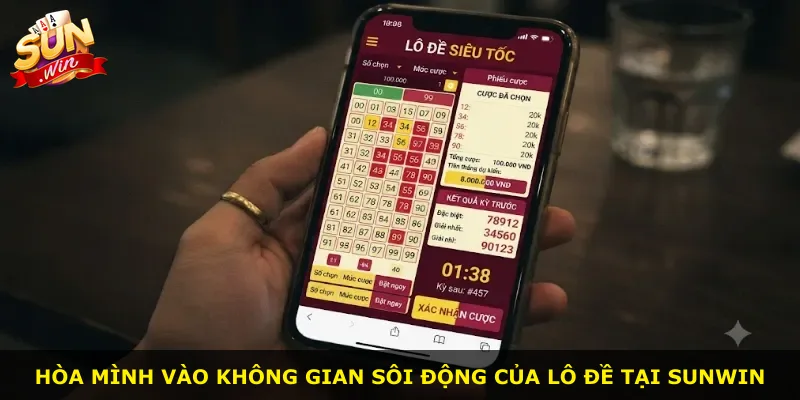 Hòa mình vào không gian sôi động của lô đề tại Sunwin