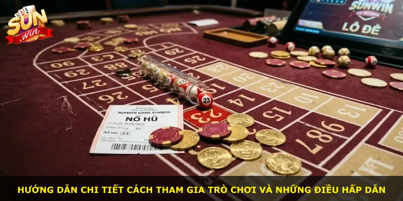 Hướng dẫn chi tiết cách tham gia trò chơi và những điều hấp dẫn