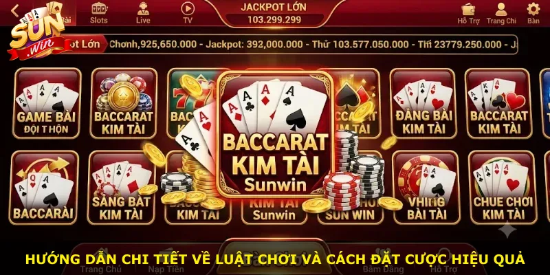 Hướng dẫn chi tiết về luật chơi và cách đặt cược hiệu quả