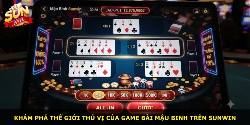 Khám phá thế giới thú vị của game bài Mậu Binh trên Sunwin