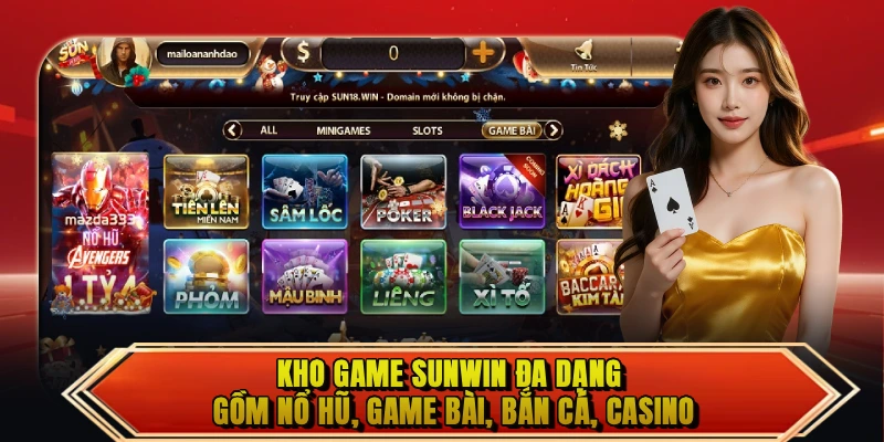 Kho game Sunwin đa dạng gồm nổ hũ, game bài, bắn cá, casino