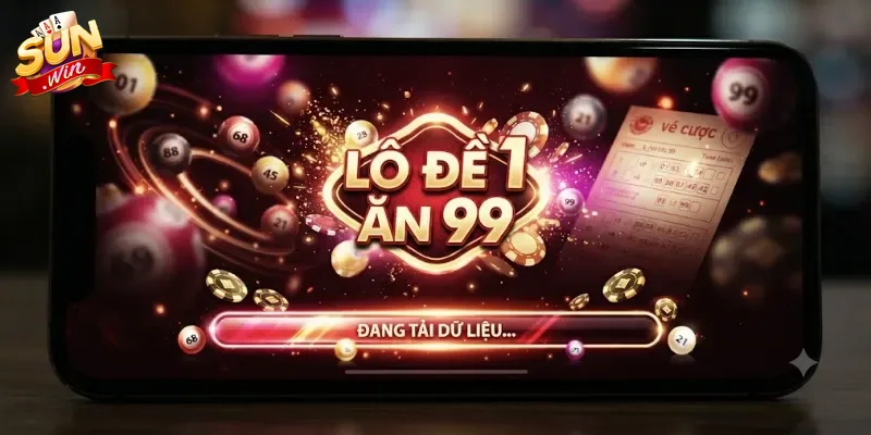 Lô Đề 1 Ăn 99 Sunwin Cơ Hội Ăn Lớn, Chơi Dễ Trúng Ngay Hôm Nay