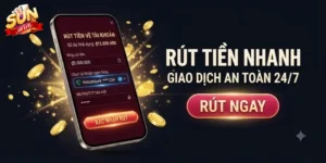 Rút Tiền Sunwin An Toàn, Nhận Tiền Nhanh Chóng Chỉ Trong Vài Bước