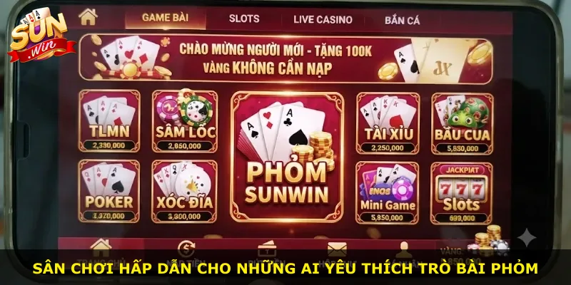 Sân chơi hấp dẫn cho những ai yêu thích trò bài phỏm