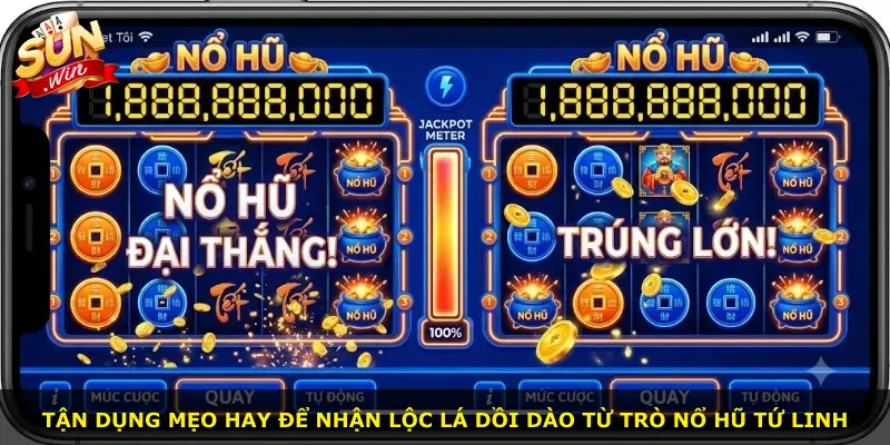 Tận dụng mẹo hay để nhận lộc lá dồi dào từ trò Nổ Hũ Tứ Linh