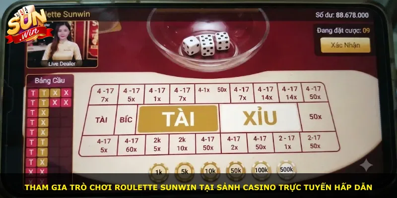 Tham gia trò chơi Roulette Sunwin tại sảnh casino trực tuyến hấp dẫn