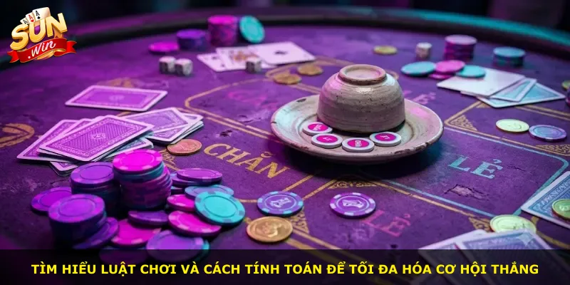 Tìm hiểu luật chơi và cách tính toán để tối đa hóa cơ hội thắng
