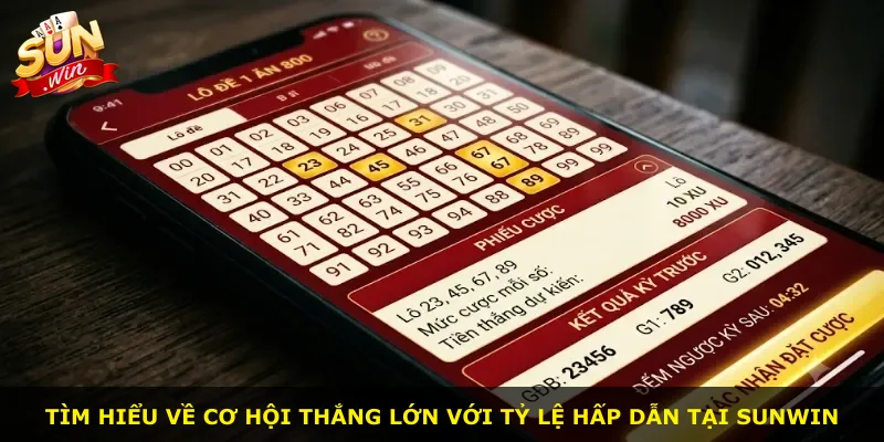 Tìm hiểu về cơ hội thắng lớn với tỷ lệ hấp dẫn tại Sunwin