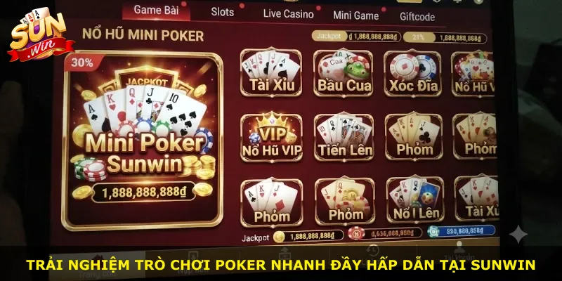 Trải nghiệm trò chơi poker nhanh đầy hấp dẫn tại Sunwin
