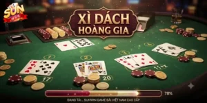 Xì Dách Hoàng Gia Sunwin - Thử Vận Bài Đỉnh, Thưởng Lớn Cực Cuốn