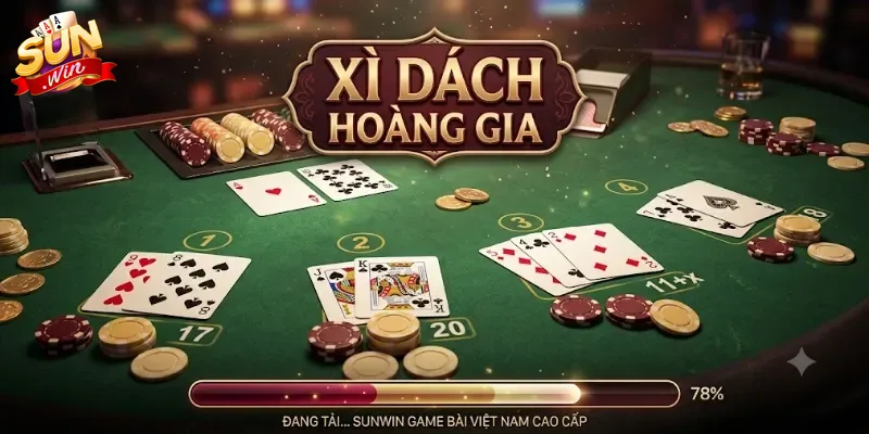 Xì Dách Hoàng Gia Sunwin - Thử Vận Bài Đỉnh, Thưởng Lớn Cực Cuốn